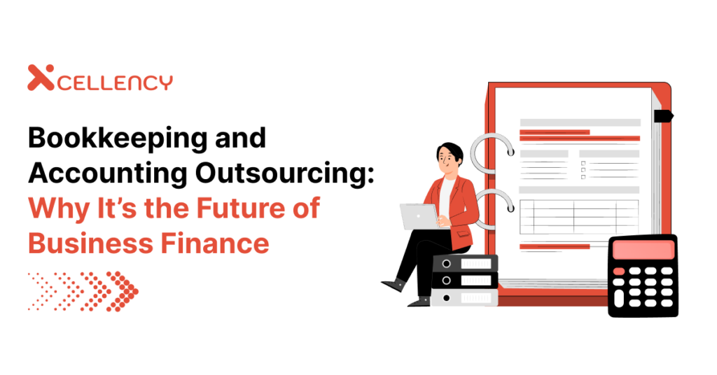 Bookkeeping and Accounting Outsourcing Why It’s the Future of Business Finance